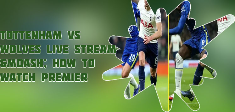 Tottenham live streaming